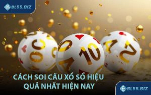 Cách Soi Cầu Xổ Sổ Hiệu Quả Nhất Hiện Nay