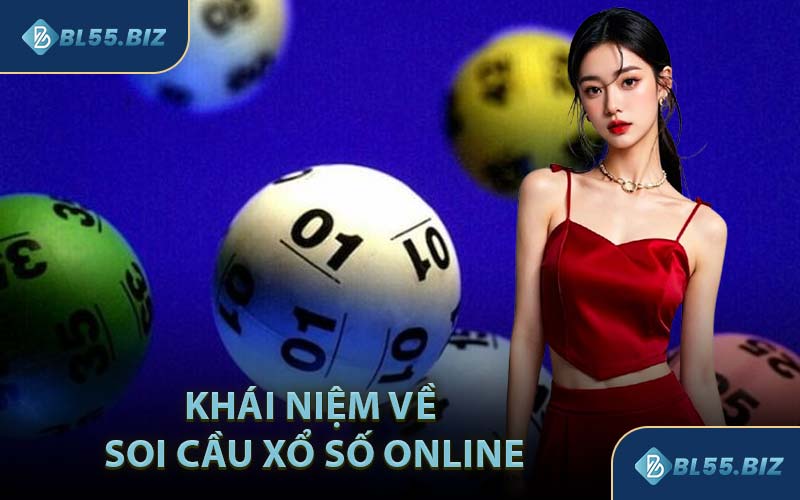 Khái Niệm Về Soi Cầu Xổ Số Online
