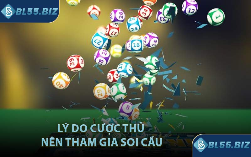 Lý do cược thủ nên tham gia soi cầu