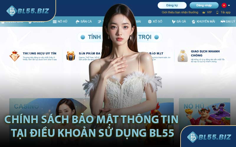 Chính sách bảo mật thông tin tại điều khoản sử dụng BL55
