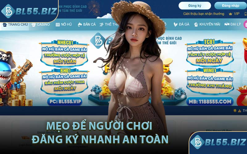 Mẹo Để Người Chơi Đăng Ký Nhanh An Toàn
