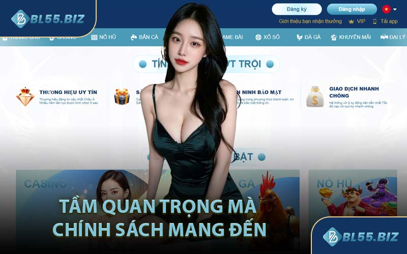 Tầm Quan Trọng Mà Chính Sách Mang Đến