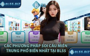 Các phương pháp soi cầu miền Trung phổ biến nhất tại BL55